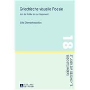 Griechische Visuelle Poesie by Diamantopoulou, Lilia, 9783631674239