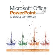 Microsoft Office PowerPoint 2013: A Skills Approach, Complete by Triad Interactive, Inc., 9780077394240