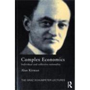 Complex Economics: Individual and Collective Rationality by Kirman; Alan, 9780415594240