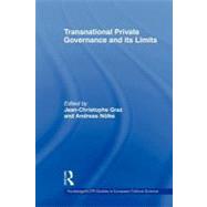 Transnational Private Governance and its Limits by Graz; Jean-Christophe, 9780415664240