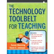 The Technology Toolbelt for Teaching by Manning, Susan; Johnson, Kevin E., 9780470634240