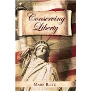 Conserving Liberty by Blitz, Mark, 9780817914240