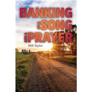 Banking on a Song and a Prayer by Taylor, Will; Basi, Nikki, 9781098394240