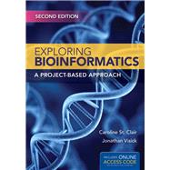 Exploring Bioinformatics: A Project-based Approach by St. Clair, Caroline; Visick, Jonathan E., 9781284034240