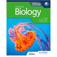 Biology for the IB Diploma Third edition by C. J. Clegg; Andrew Davis, 9781398364240