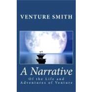 A Narrative of the Life and Adventures of Venture by Smith, Venture, 9781451584240