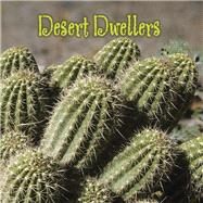 Desert Dwellers by Karapetkova, Holly, 9781604724240