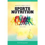 An Athletic Trainers Guide to Sports Nutrition by Amato, Damon, 9781630914240