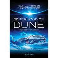 The Sisterhood of Dune by Anderson, Kevin J.; Herbert, Brian, 9781847374240