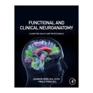 Functional and Clinical Neuroanatomy by Moini, Jahangir; Piran, Pirouz, 9780128174241