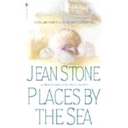 Places by the Sea by STONE, JEAN, 9780553574241