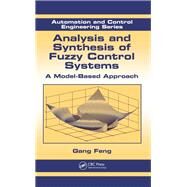 Analysis and Synthesis of Fuzzy Control Systems: A Model-Based Approach by Feng; Gang, 9781138114241