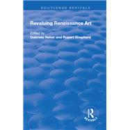 Revaluing Renaissance Art by Neher,Gabriele;Neher,Gabriele, 9781138734241