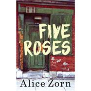 Five Roses by Zorn, Alice, 9781459734241