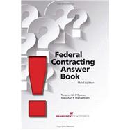 Federal Contracting Answer Book by Terrence M. O Connor, 9781567264241