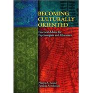 Becoming Culturally Oriented by Fouad, Nadya A.; Arredondo, Patricia, 9781591474241