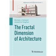 The Fractal Dimension of Architecture by Ostwald, Michael J.; Vaughan, Josephine, 9783319324241