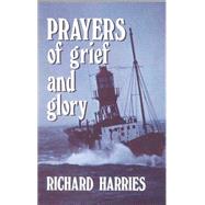 Prayers of Grief and Glory by Harries, Richard, 9780718824242