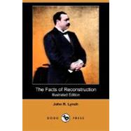 The Facts of Reconstruction by Lynch, John R., 9781406564242