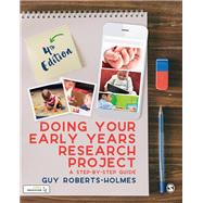 Doing Your Early Years Research Project by Roberts-Holmes, Guy, 9781526424242