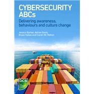 Cybersecurity ABCs by Jessica Barker; Adrian Davis; Bruce Hallas; Ciarn Mc Mahon, 9781780174242