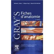 Gray's Fiches d'anatomie by Richard L. Drake; A. Wayne Vogl; Adam W.M. Mitchell; Fabrice Duparc, 9782294744242