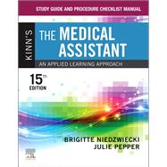 Study Guide and Procedure Checklist Manual for Kinn's The Medical Assistant, 15th Edition by Niedzwiecki, Brigitte; Pepper, Julie, 9780323874243