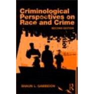 Criminological Perspectives on Race and Crime by Gabbidon; Shaun L, 9780415874243