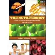 The Nutritionist: Food, Nutrition, and Optimal Health, 2nd Edition by Wildman; Robert E.C., 9780789034243