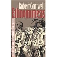 Ethnomimesis by Cantwell, Robert, 9780807844243