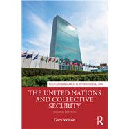 The United Nations and Collective Security by Gary Wilson, 9781032854243