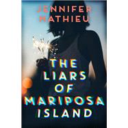 The Liars of Mariposa Island by Mathieu, Jennifer, 9781250104243