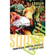 Sound Clash Jamaican Dancehall Culture at Large by Cooper, Carolyn, 9781403964243