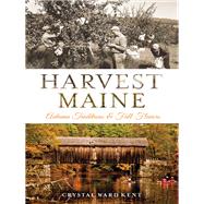 Harvest Maine by Kent, Crystal Ward, 9781626194243