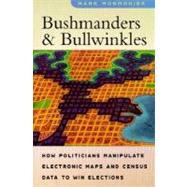 Bushmanders and Bullwinkles by Monmonier, Mark S., 9780226534244