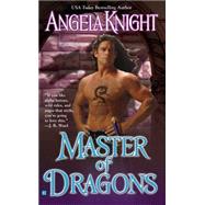 Master of Dragons by Knight, Angela, 9780425214244