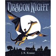 Dragon Night by Krause, J. R., 9780525514244