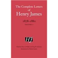 The Complete Letters of Henry James, 1878-1880 by James, Henry; Walker, Pierre A.; Zacharias, Greg W.; Anesko, Michael, 9780803254244