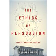 The Ethics of Persuasion by Rollins, Brooke, 9780814214244