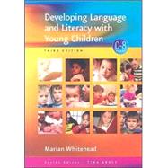 Developing Language and Literacy with Young Children by Marian R Whitehead, 9781412934244