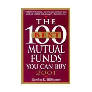 The 100 Best Mutual Funds You Can Buy, 2001 by Williamson, Gordon K., 9781580624244