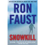 Snowkill by Faust, Ron, 9781620454244