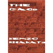 The Cage by KITAKATA, KENZO, 9781932234244