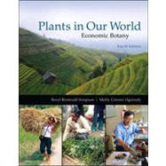 Plants in our World: Economic Botany: by Simpson, Beryl; Ogorzaly, Molly, 9780073524245