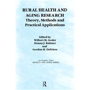 Rural Health and Aging Research by Gesler, Wilbert M.; Rabiner, Donna G.; Defriese, Gordon H., 9780415784245