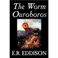 The Worm Ouroboros by Eddison, Eric Rhucker, 9780809594245