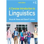 A Concise Introduction to Linguistics by Bruce M. Rowe; Diane P. Levine, 9781032214245