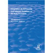 Integration vs. Autonomy by Hnneland, Geir; Jrgensen, Anne-kristin, 9781138314245