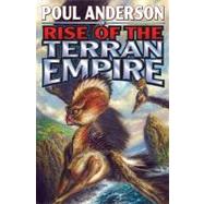 Rise of the Terran Empire : The Technic Civilization Saga by Anderson, Poul, 9781439134245