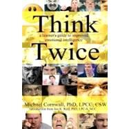 Think Twice by Cornwall, Michael; Reid, Jon K., Ph.D., 9781468084245